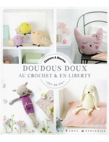 Livre CROCHET: Doudous doux au crochet & en Liberty - Eleonore & Maurice