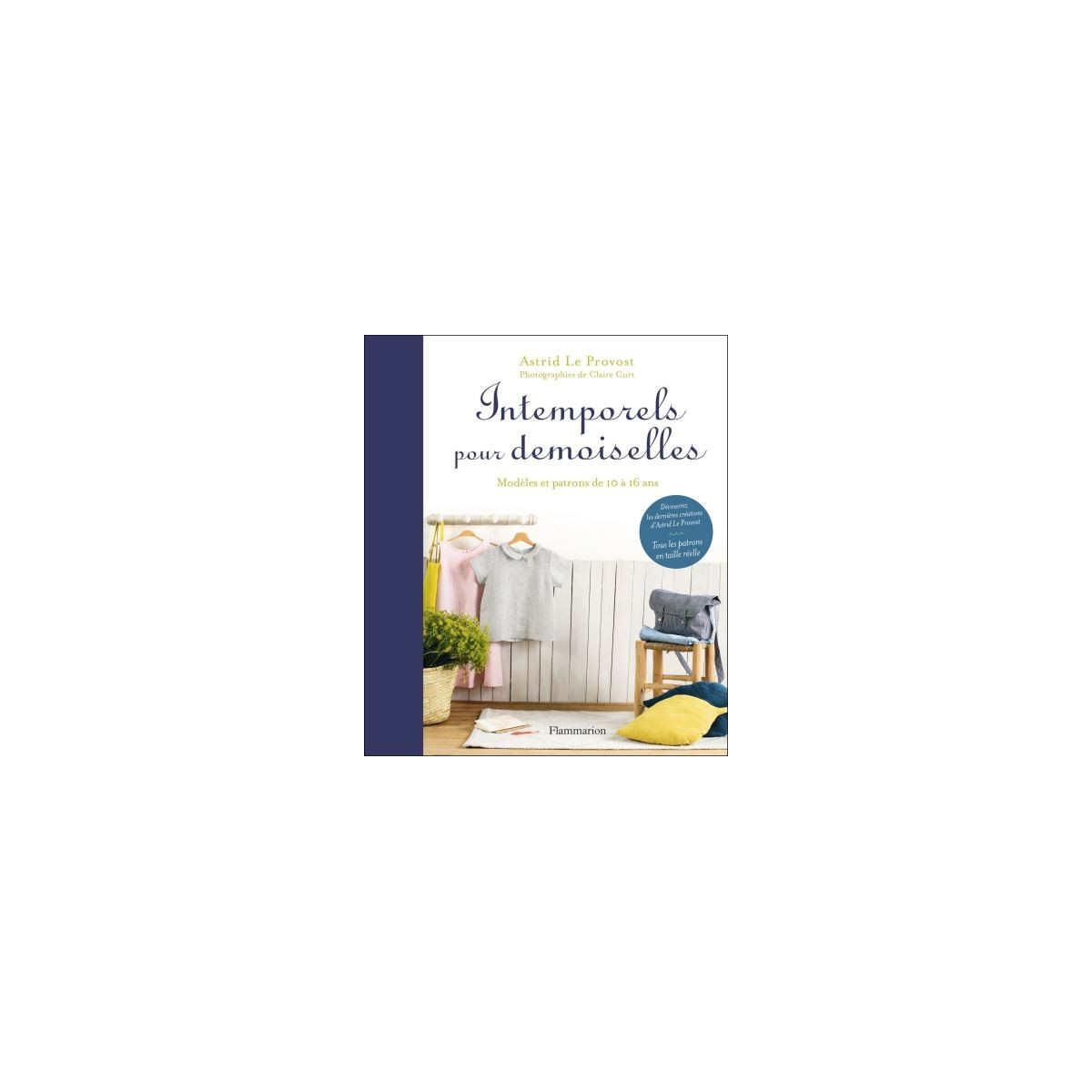 Livre Patrons de couture nouveaux intemporels pour demoiselles 10 au 16ans Livre Patrons de couture nouveaux intemporels pour demoiselles 10 au 16ans