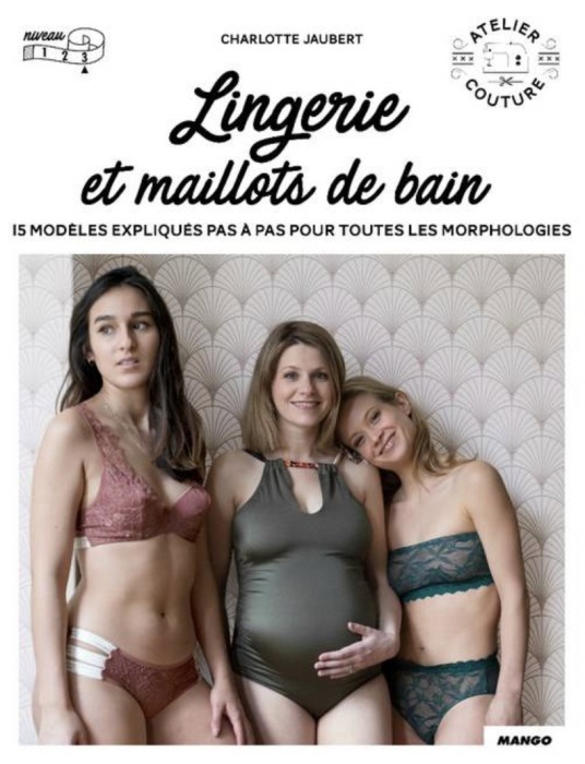 Livre Patrons de couture femme: lingerie et maillots de bain du 34 au 50 et du 85A au 115G