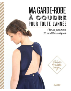 Livre Patrons de couture femme: Ma garde-robe à coudre pour toute l'année Atelier Charlotte Auzou